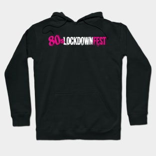 80s Lockdown Fest Hoodie